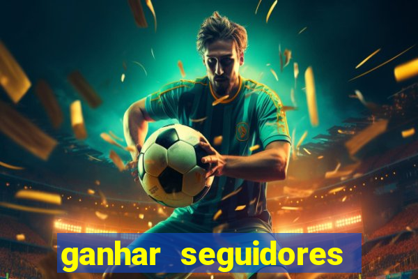 ganhar seguidores instagram gratis